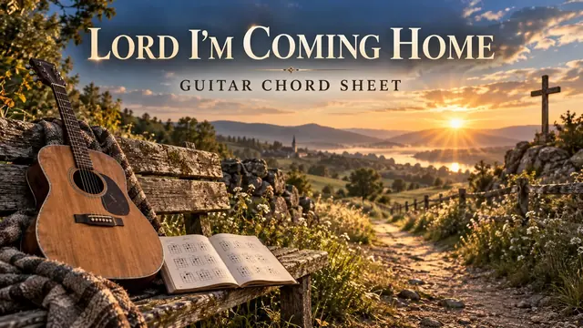 Fourthwall artwork — Lord I'm coming home - Guitar Chord Sheet
